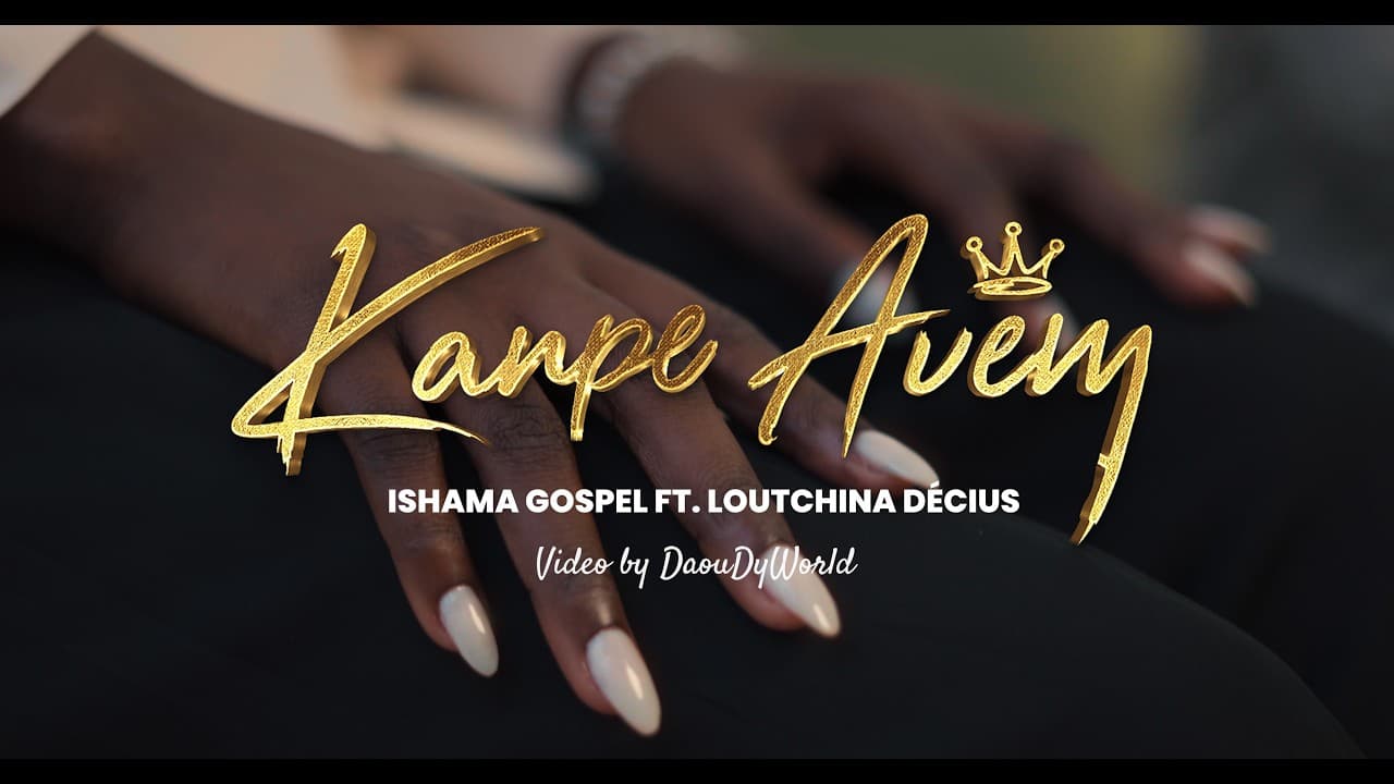 KANPE AVÈM - ISHAMA GOSPEL Ft. Loutchina Décius